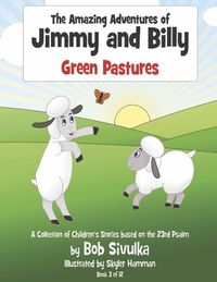 Cover image for The Amazing Adventures of Jimmy and Billy: Green Pastures