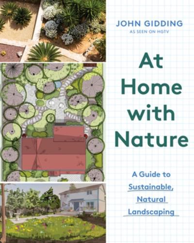 Cover image for At Home, with Nature: A Guide to Sustainable, Natural Landscaping