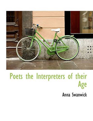 Cover image for Poets the Interpreters of Their Age