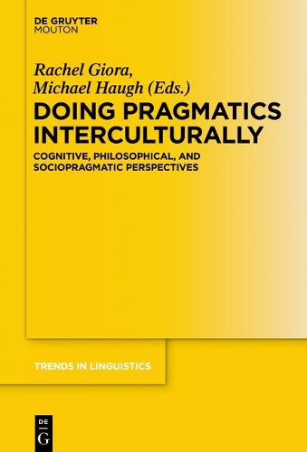 Cover image for Doing Pragmatics Interculturally: Cognitive, Philosophical, and Sociopragmatic Perspectives