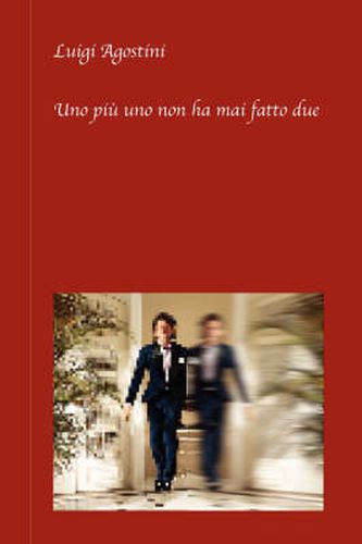 Cover image for Uno PiA' Uno Non Ha Mai Fatto Due