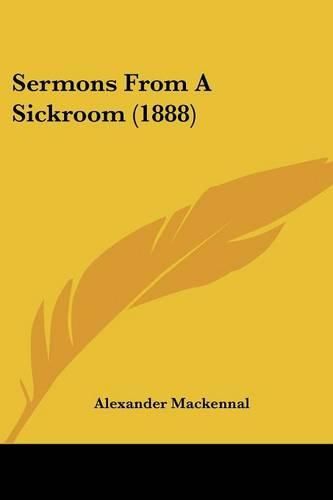 Sermons from a Sickroom (1888)