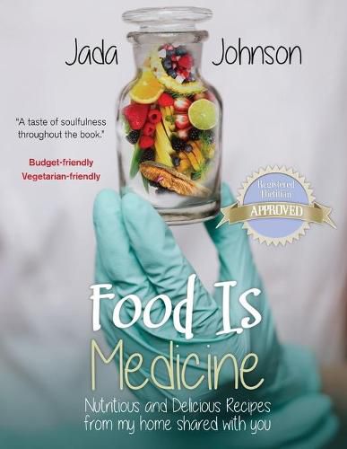 Cover image for Food Is Medicine Nutritious and Delicious Recipes from my home shared with you