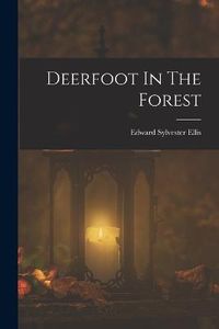 Cover image for Deerfoot In The Forest