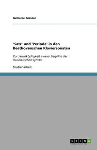 Cover image for 'Satz' und 'Periode' in den Beethovenschen Klaviersonaten: Zur Januskoepfigkeit zweier Begriffe der musikalischen Syntax