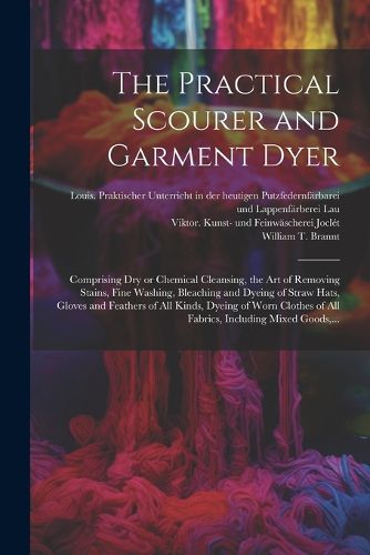 The Practical Scourer and Garment Dyer