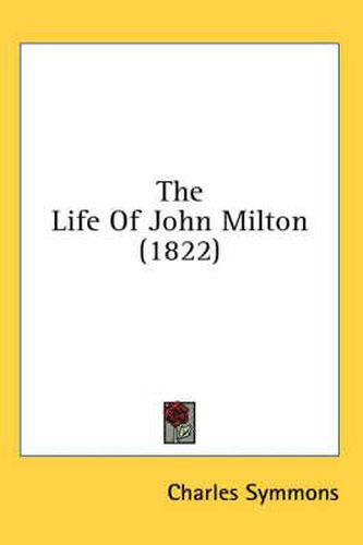 Cover image for The Life of John Milton (1822)