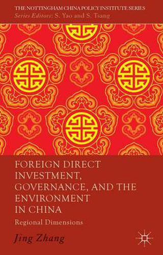 Cover image for Foreign Direct Investment, Governance, and the Environment in China: Regional Dimensions