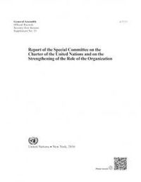 Cover image for Report of the Special Committee on the Charter of the United Nations and on the Strengthening of the Role of the Organization