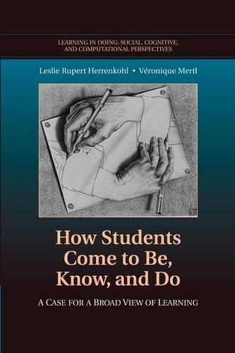 Cover image for How Students Come to Be, Know, and Do: A Case for a Broad View of Learning