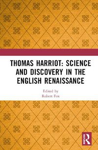 Cover image for Thomas Harriot: Science and Discovery in the English Renaissance