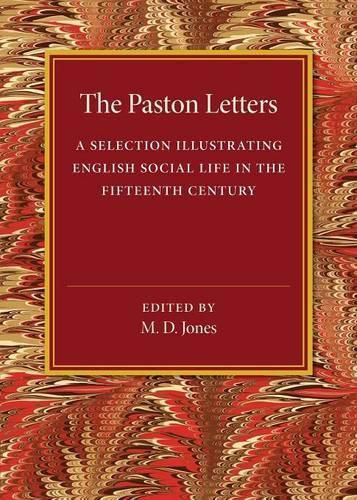 The Paston Letters: A Selection Illustrating English Social Life in the Fifteenth Century