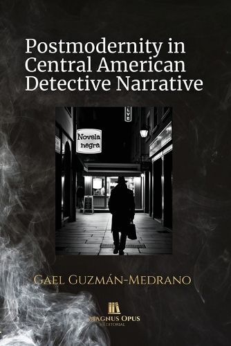 Cover image for Postmodernity in Central American Detective Narrative