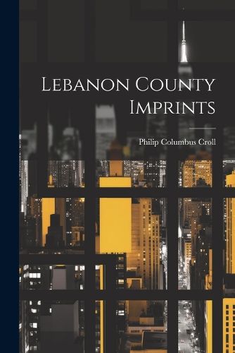 Cover image for Lebanon County Imprints