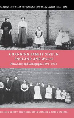 Cover image for Changing Family Size in England and Wales: Place, Class and Demography, 1891-1911