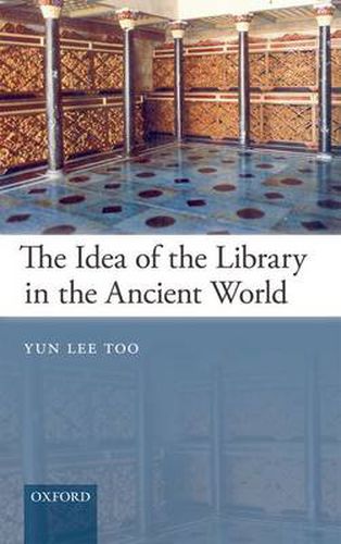 Cover image for The Idea of the Library in the Ancient World