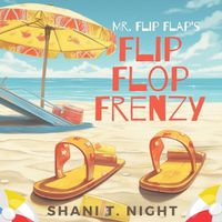 Cover image for Mr. Flip Flap's Flip Flop Frenzy