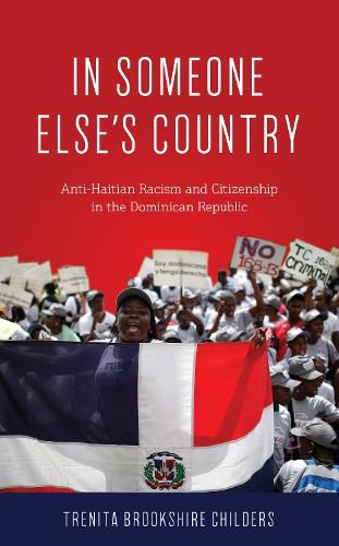 Cover image for In Someone Else's Country: Anti-Haitian Racism and Citizenship in the Dominican Republic