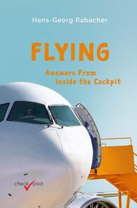 Cover image for Flying: Answers from Inside the Cockpit