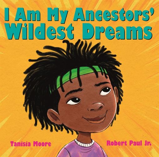 Cover image for I Am My Ancestors' Wildest Dreams