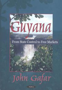 Cover image for Guyana: From State Control to Free Markets