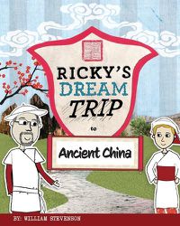 Cover image for Ricky's Dream Trip to Ancient China