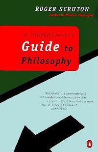 Cover image for An Intelligent Person's Guide to Philosophy