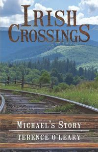 Cover image for IRISH CROSSINGS - Michael's Story