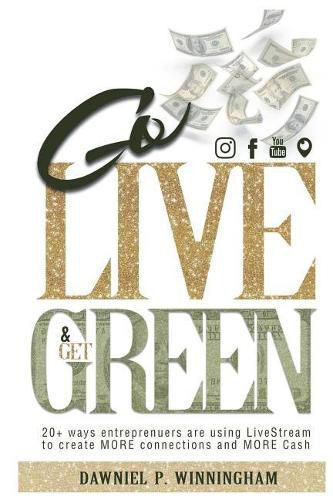 Cover image for Go Live and Get Green: 20+ Ways Entrepreneurs are Using LiveStream to Create More Connections and More Cash