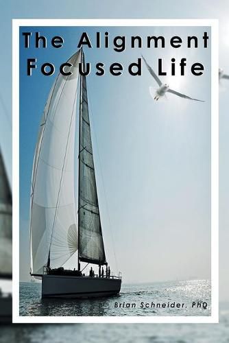 Cover image for The Alignment Focused Life