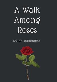 Cover image for A Walk Among Roses