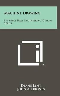 Cover image for Machine Drawing: Prentice Hall Engineering Design Series