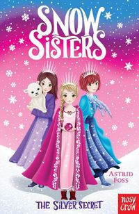 Cover image for Snow Sisters: The Silver Secret