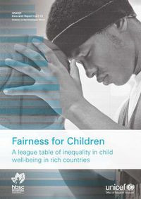 Cover image for Fairness for children: a league table of inequality in child well-being in rich countries