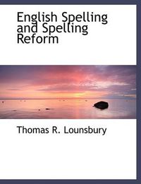 Cover image for English Spelling and Spelling Reform