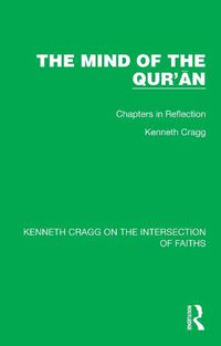 Cover image for The Mind of the Qur'an: Chapters in Reflection