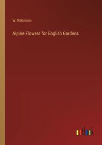 Cover image for Alpine Flowers for English Gardens