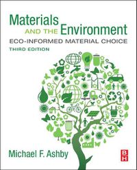 Cover image for Materials and the Environment: Eco-informed Material Choice