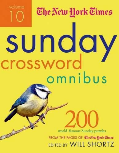 Cover image for The New York Times Sunday Crossword Omnibus Volume 10: 200 World-Famous Sunday Puzzles from the Pages of the New York Times