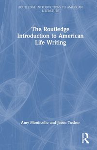 Cover image for The Routledge Introduction to American Life Writing