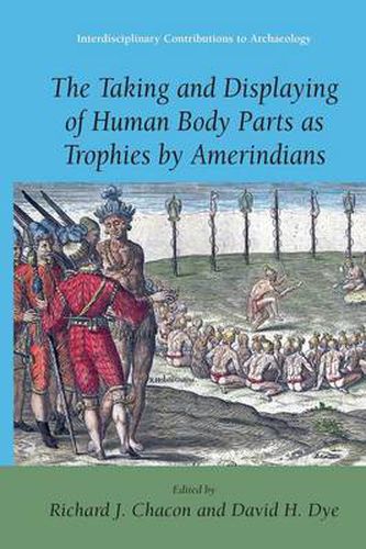 Cover image for The Taking and Displaying of Human Body Parts as Trophies by Amerindians