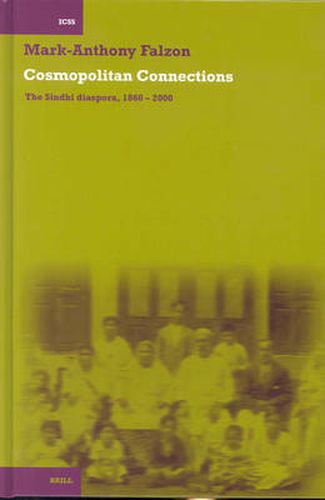 Cosmopolitan Connections: The Sindhi Diaspora, 1860 - 2000