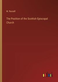 Cover image for The Position of the Scottish Episcopal Church