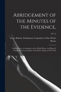 Cover image for Abridgement of the Minutes of the Evidence,