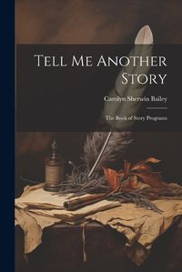 Cover image for Tell Me Another Story