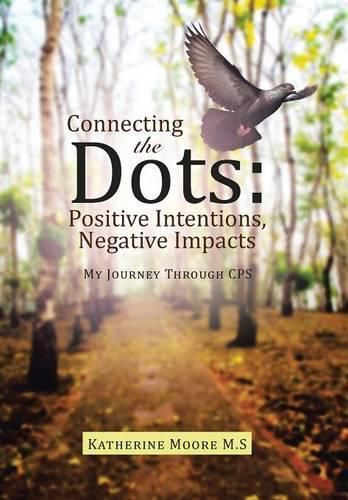 Cover image for Connecting the Dots: Positive Intentions, Negative Impacts: My Journey through CPS