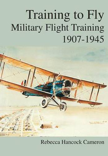 Cover image for Training to Fly: Military Flight Testing 1907-1945"