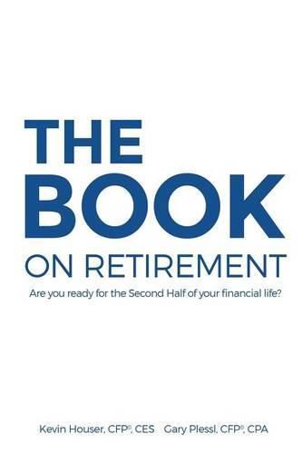 Cover image for The Book on Retirement: Are You Ready for the Second-Half of Your Financial Life?