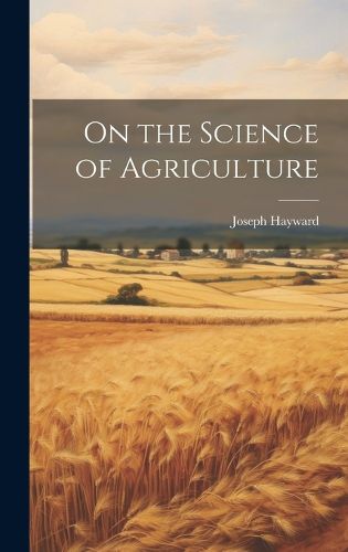 Cover image for On the Science of Agriculture