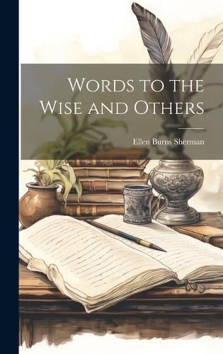 Cover image for Words to the Wise and Others